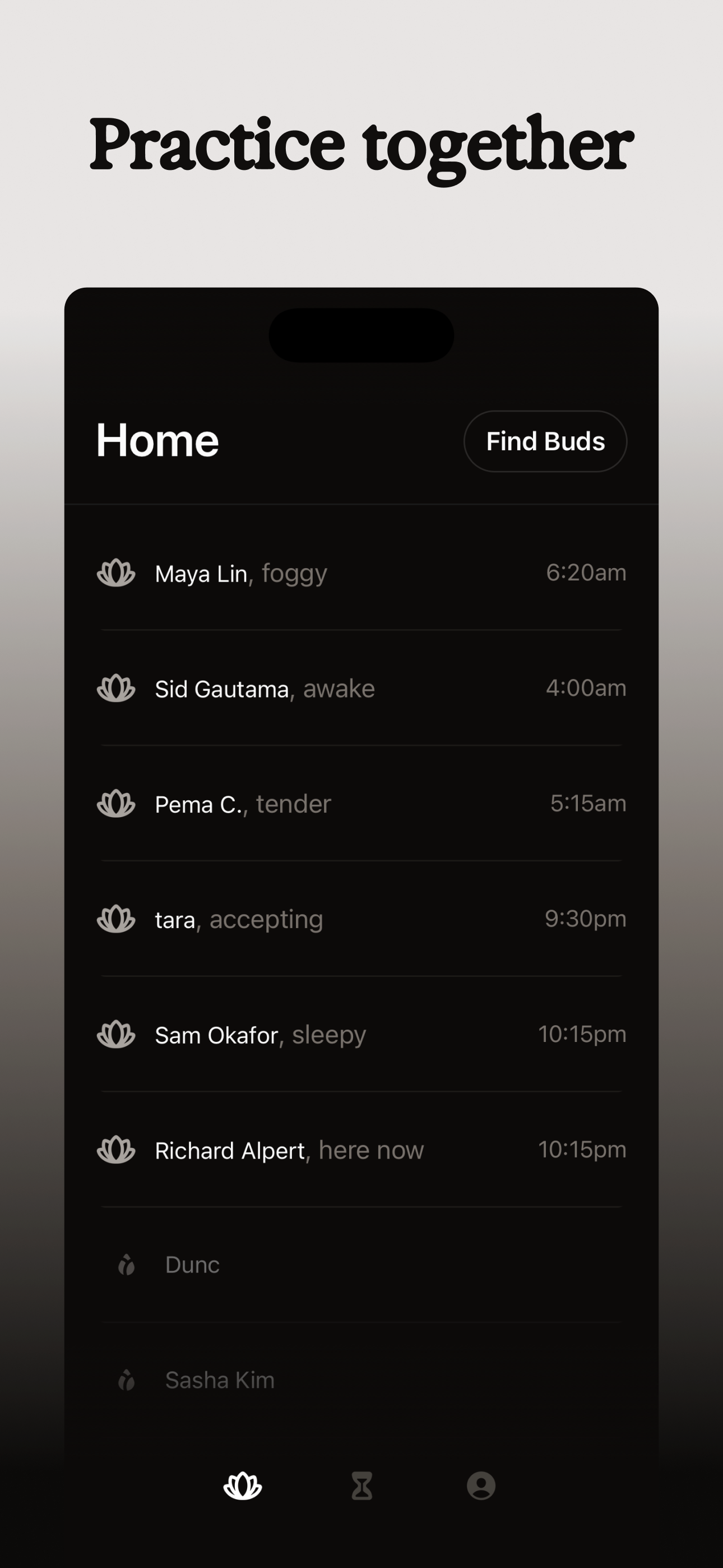 Buds — practice with friends